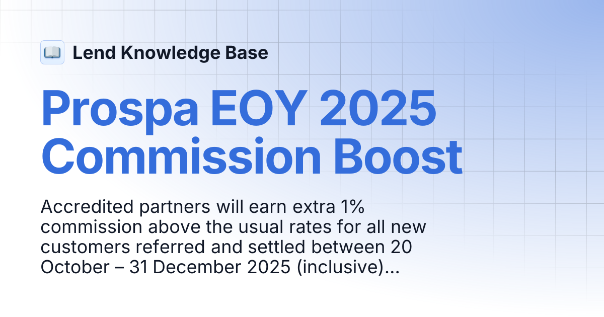 Prospa EOY 2025 Commission Boost | Lend Knowledge Base
